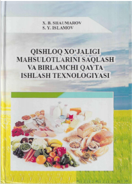 Qishloq xo'jaligi maxhulotlarini saqlash va birlamchi qayta ishlash texnologiyasi