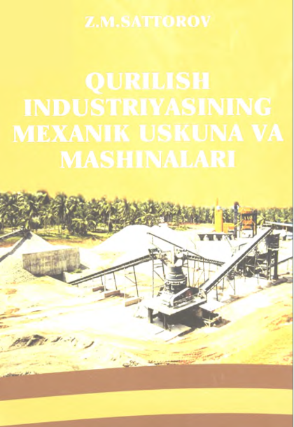 Qurilish industriyasining mexanik uskuna va mashinalari