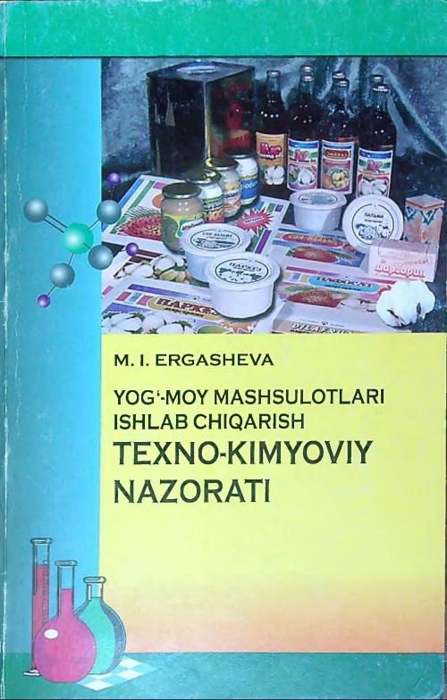 Yog'-moy mahsulotlari ishlab chiqarish texno-kimyoviy nazorati