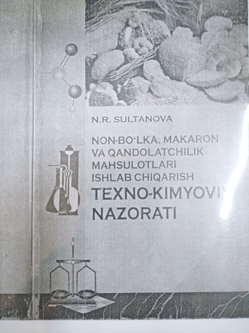 Non -bolka,makaron va qandolatchilik mahsulotlari ishlab chiqarish texno-kimyoviy nazorat