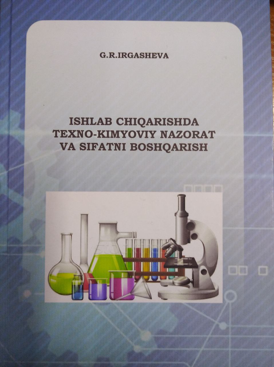 Ishlab chiqarishda texno-kimyoviy nazorat va sifatni boshqarish
