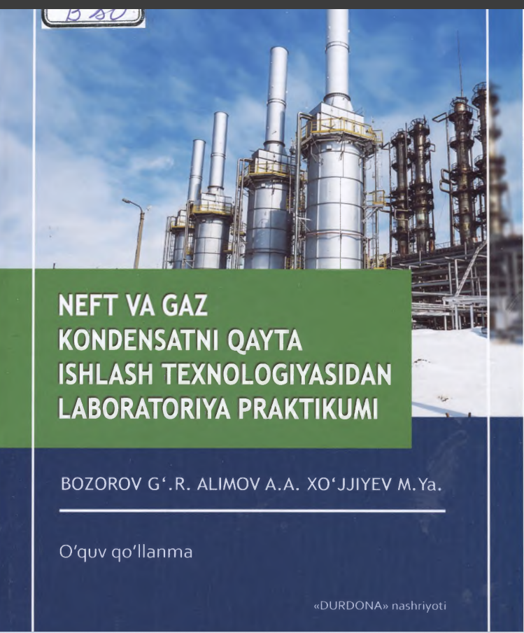 Neft va gaz kondensatni qayta ishlash texnologiyasidan laboratoriya praktikumi