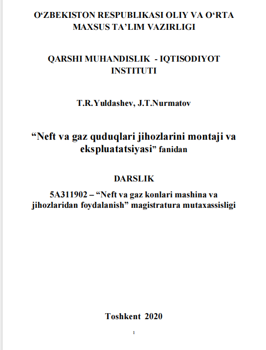 Neft va gaz quduqlari jihozlarini montaji va  ekspluatatsiyasi