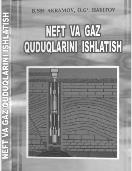 Neft va gaz quduqlarini ishlatish