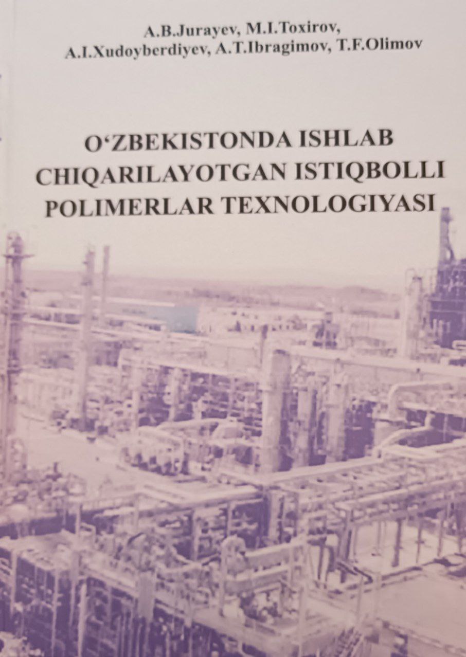 O'zbekistonda ishlab chiqarilayotgan istiqbolli polimerlar texnologiyasi