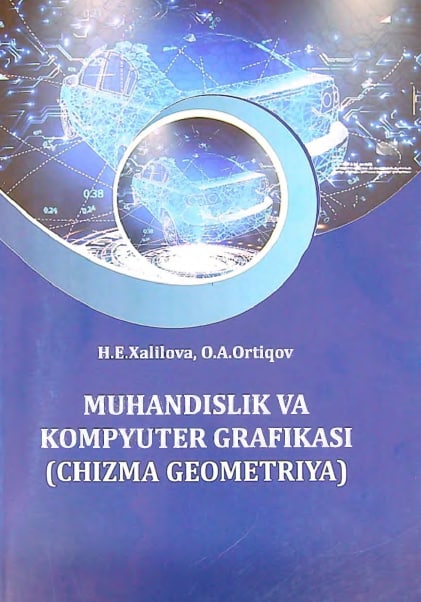 Muhandislik va kompyuter grafikasi (chizma geometriya)