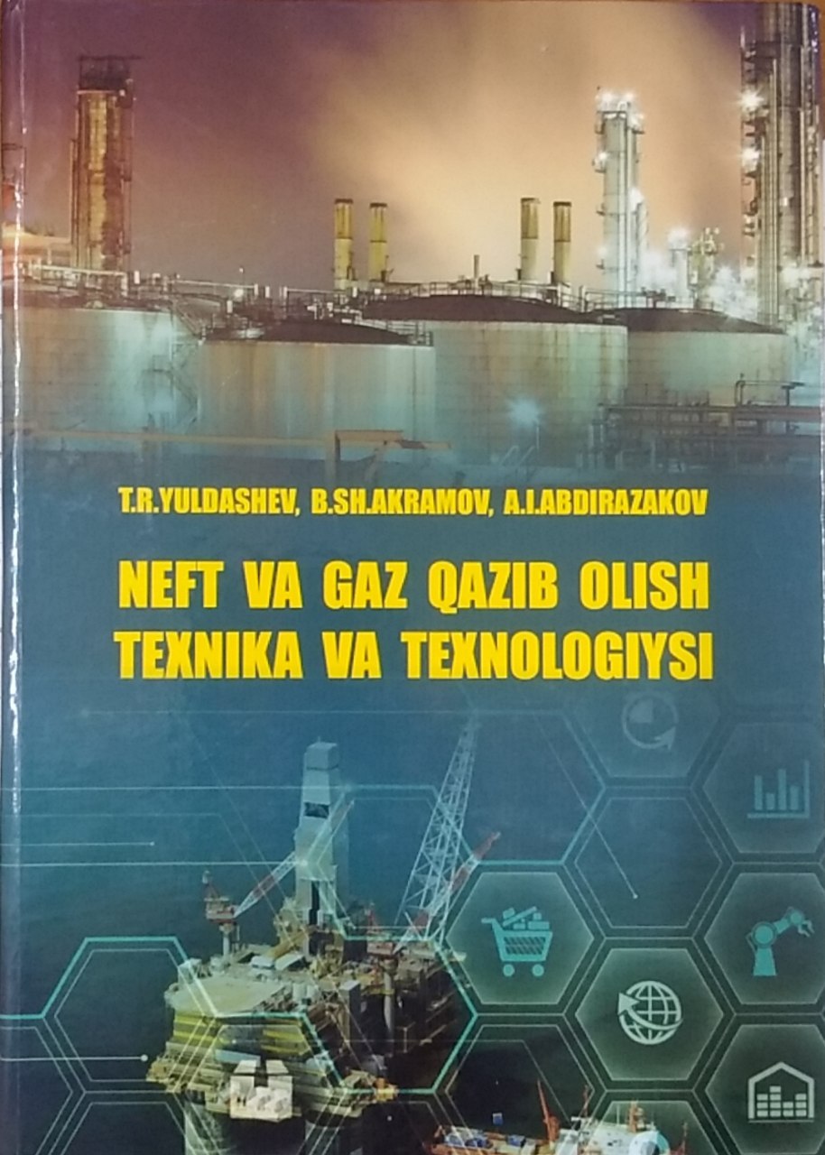 Neft va gaz qazib olish texnika va texnalogiyasi