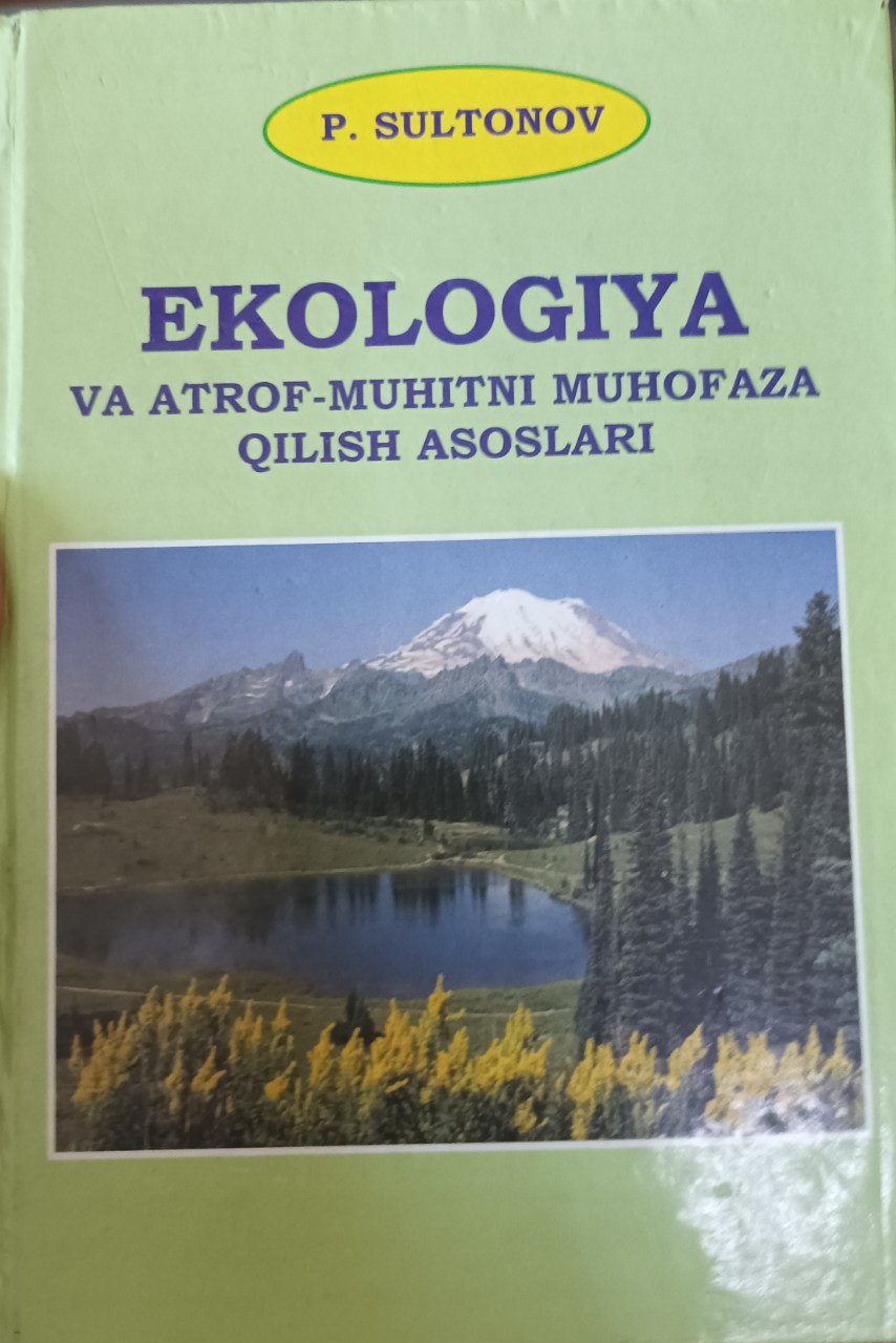 Ekologiya va atrof -muhitni muhofaza qilish asoslari