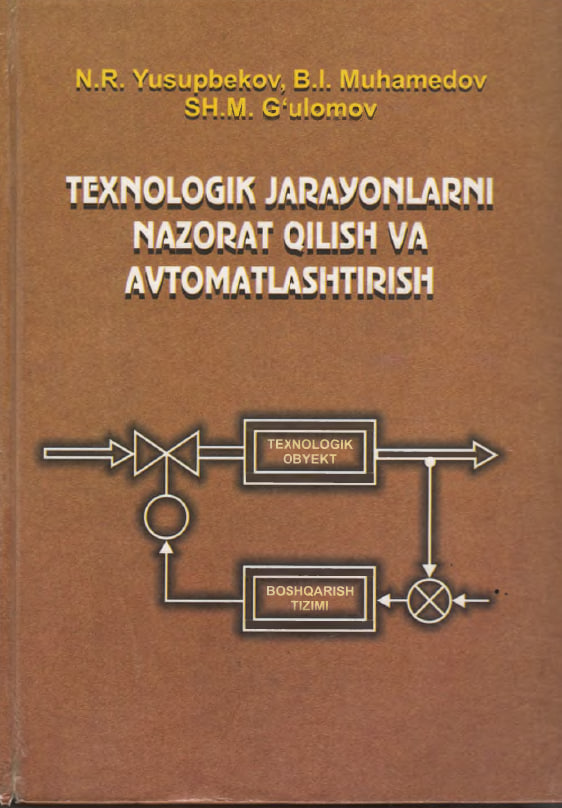 Texnologik jarayonlarni nazorat qilish va avtomatlashtirish.