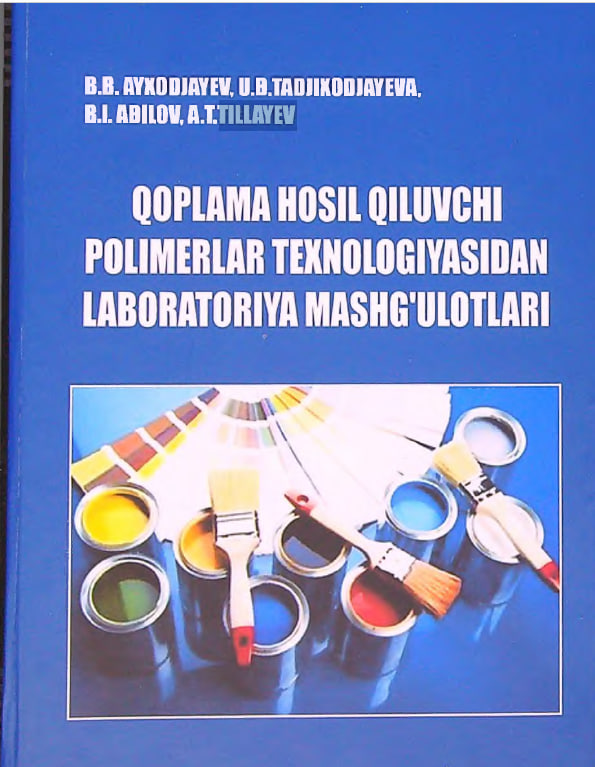 Qoplama hosil qiluvchi polimerlar texnologiyasidan laboratoriya mashg‘ulotlari