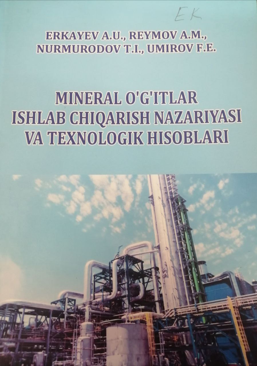 Mineral o‘g‘itlar ishlab chigarish nazariyasi va texnologik hisoblari