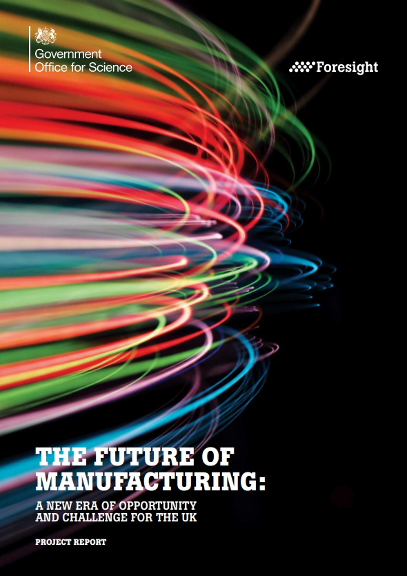 THE FUTURE OF  MANUFACTURING: A NEW ERA OF OPPORTUNITY  AND CHALLENGE FOR THE UK