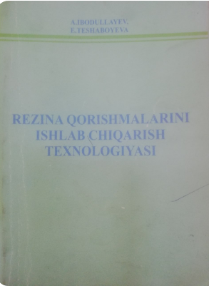 Rezina qorishmalarini ishlab chiqarish texnologiyasi