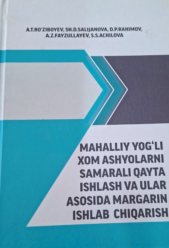 Mahalliy yog'li hom ashyolarini samarali qayta ishlash va ularni asosida margarin ishlab chiqarish