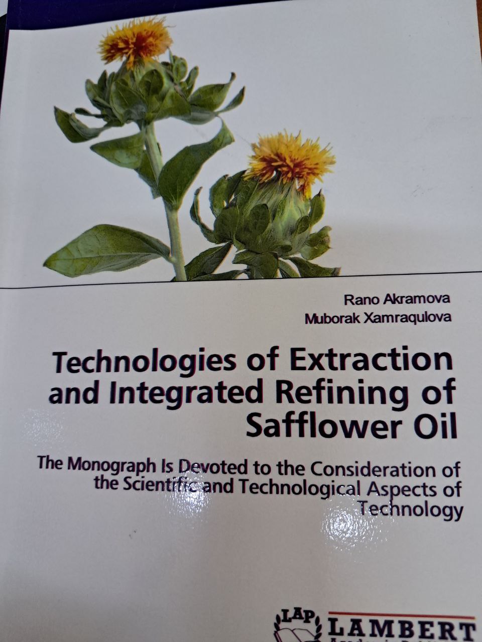 Technologies of Extraction and integrated Refining of Safflower Oil