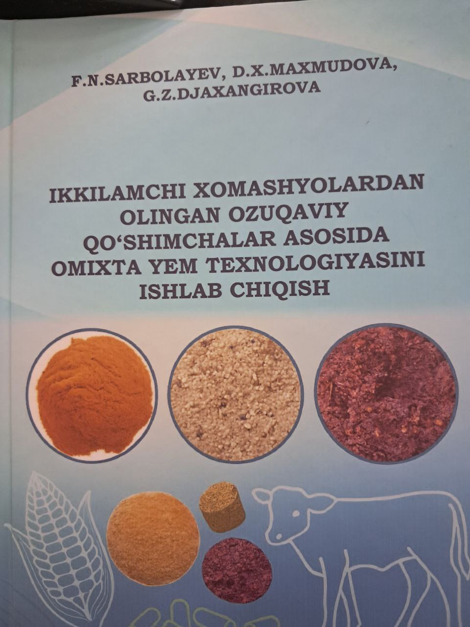 Ikkilamchi xomashyolardan olingan ozuqaviy qo'shimchalar asosida omixta yem texnologiyasini ishlab chiqish