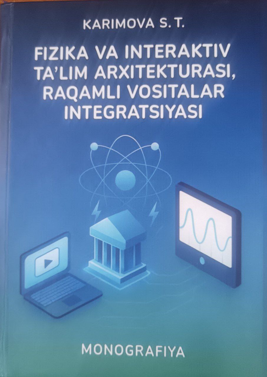 Fizika va interaktiv ta'lim arxitekturasi,raqamli vositalar integratsiyasi
