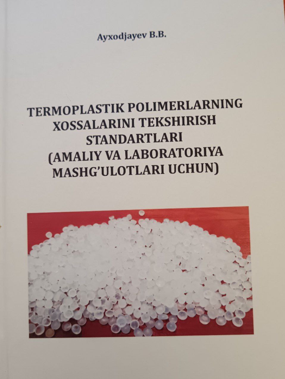 Termoplastik polimerlarning xossalarini tekshirish standartlari (amaliy va laboratoriya mashg'ulotlari uchun)