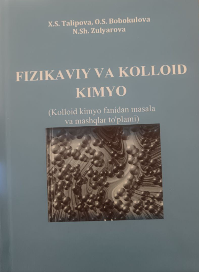Fizikaviy va kolloid kimyo (Kolloid kimyo fanidan masala va mashqlar to'plami)