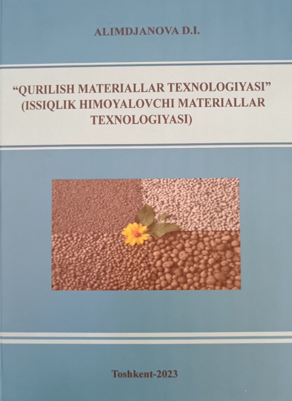 "Qurilish materiallar texnologiyasi" ( Issiqlik himoyalovchi materiallar texnologiyasi)