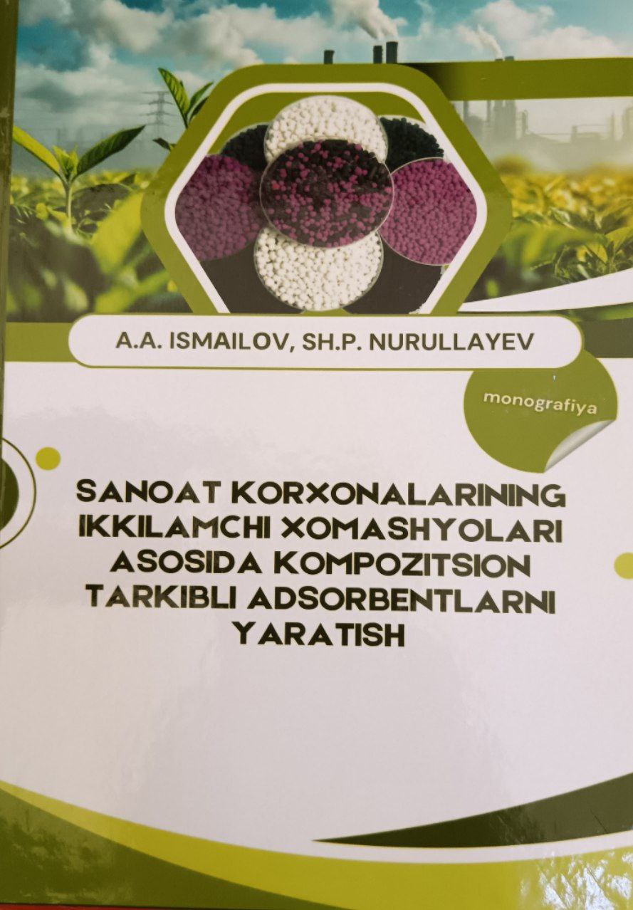 Sanoat korxonalarining ikkilamchi xomashyolari asosida kompozitsion tarkibli adsorbentlarni yaratish