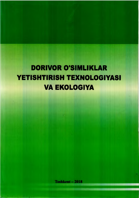 Dorivor o‘simliklarni yetishtirish texnologiyasi va ekologiya
