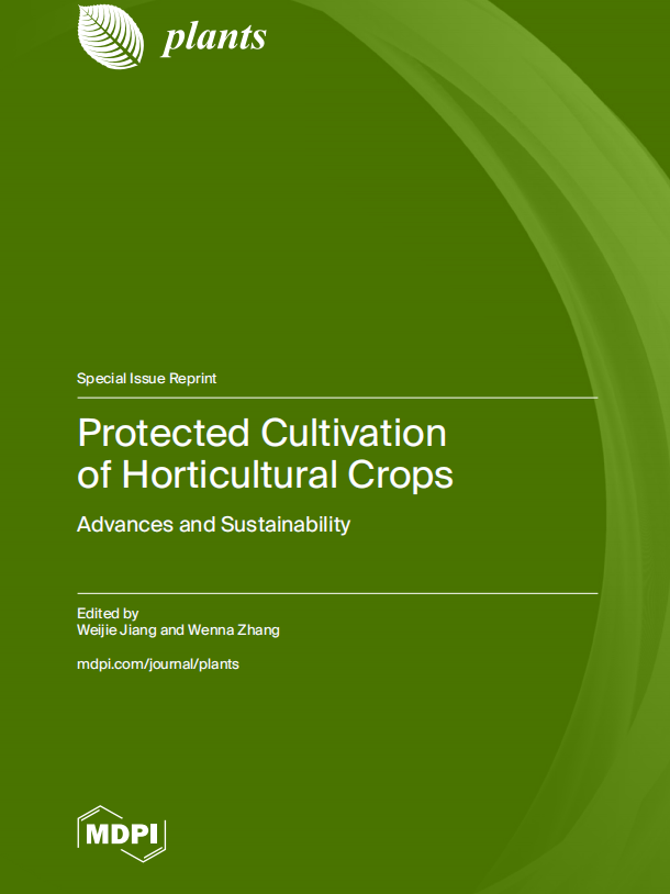 Protected Cultivation of Horticultural Crops: Advances and Sustainability