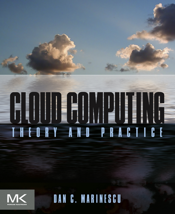 Cloud Computing Theory and Practice