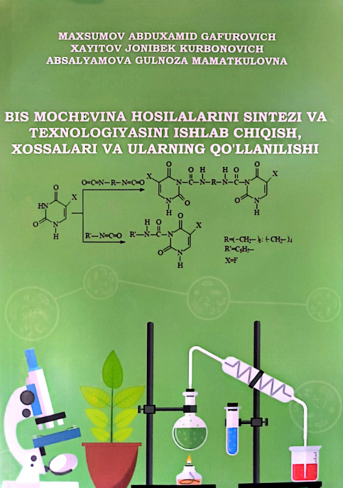 Bis mochevina hosilalarini sintezi va texnologiyasini ishlab chiqish,xossalari va ularning qo'llanilishi