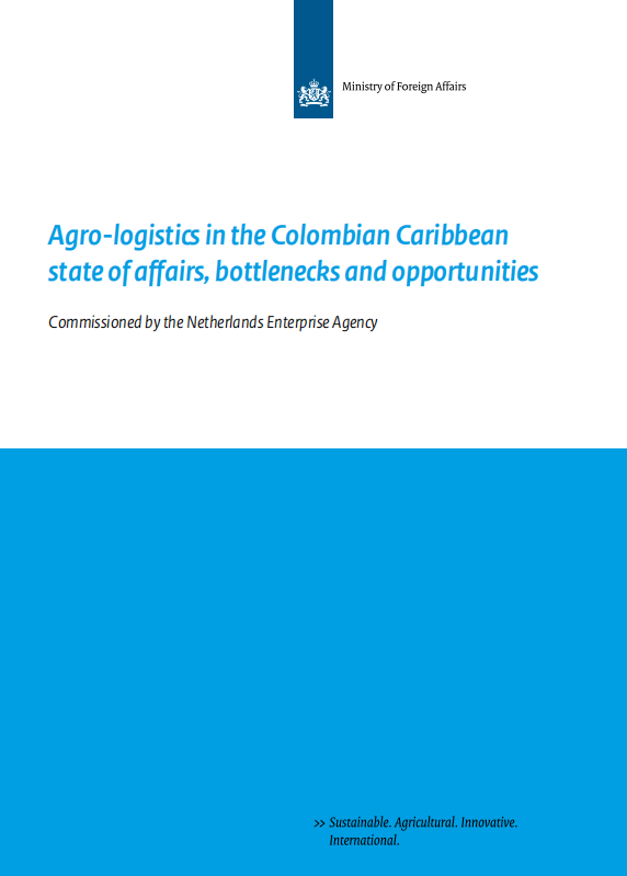 Agro-logistics in the Colombian Caribbean state of affairs, bottlenecks and opportunities